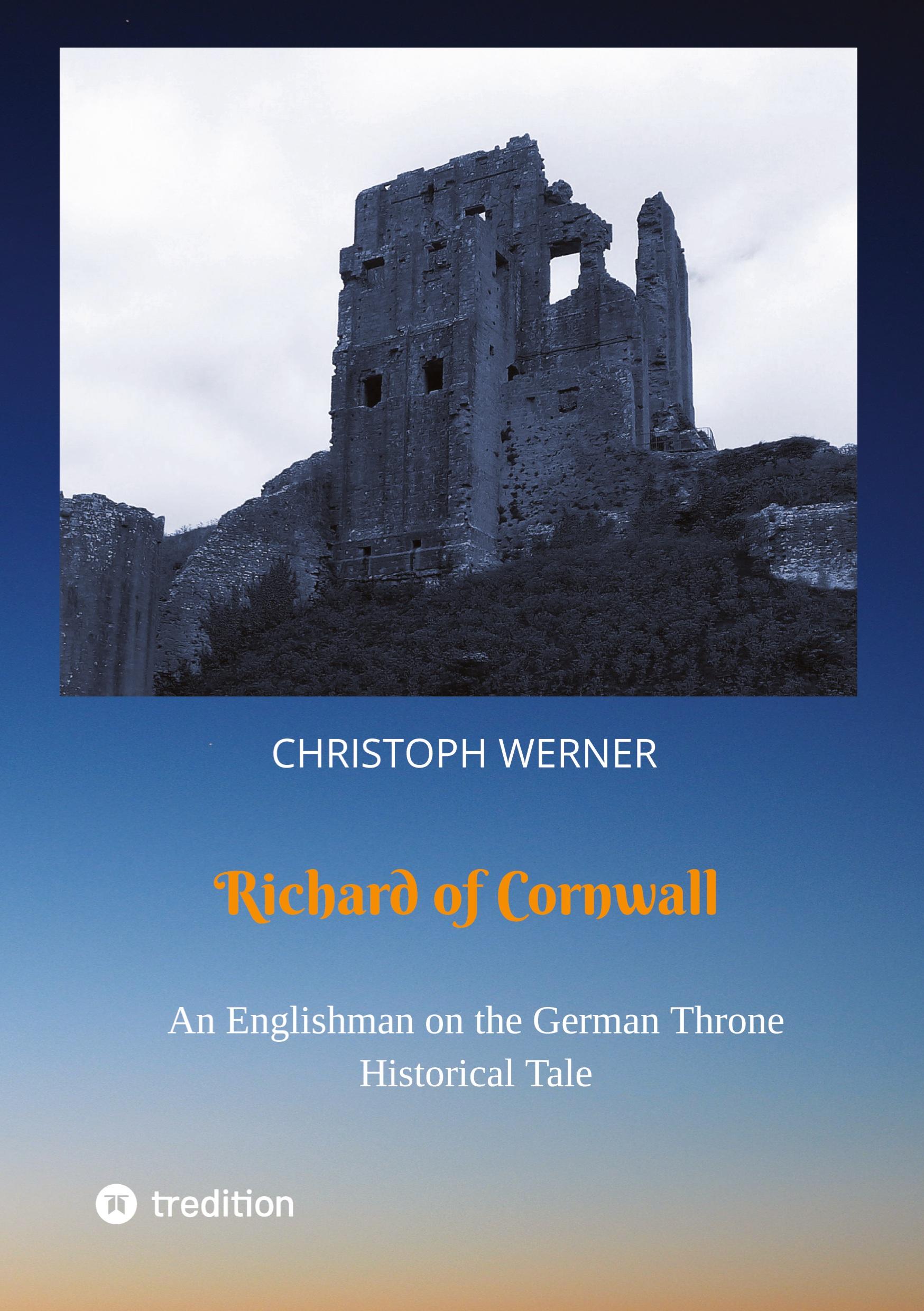 Richard of Cornwall. An Englishman on the German throne