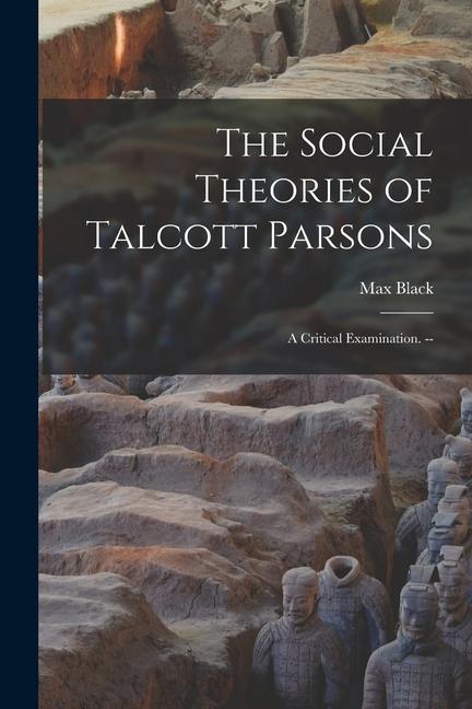 The Social Theories of Talcott Parsons