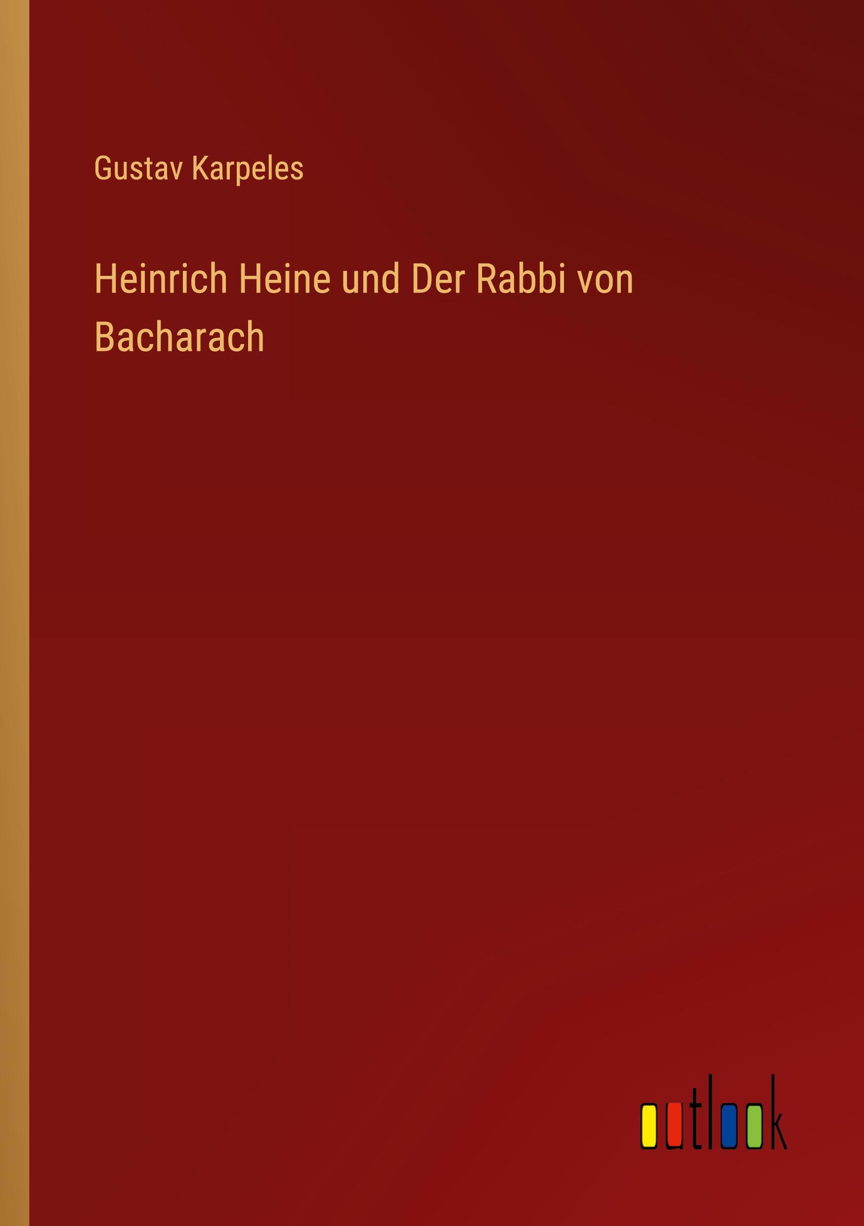 Heinrich Heine und Der Rabbi von Bacharach