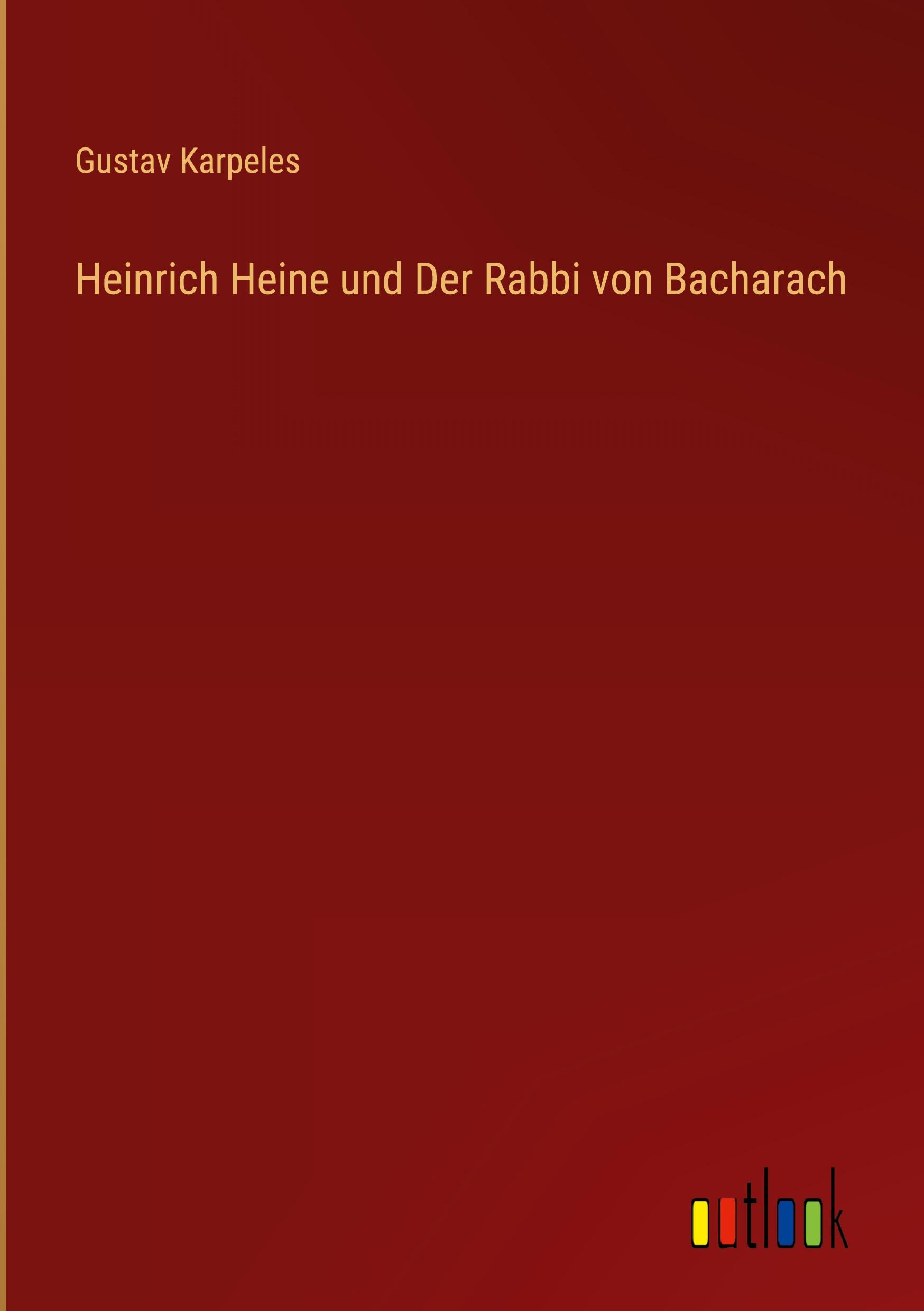 Heinrich Heine und Der Rabbi von Bacharach