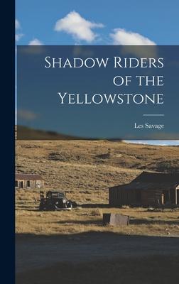 Shadow Riders of the Yellowstone