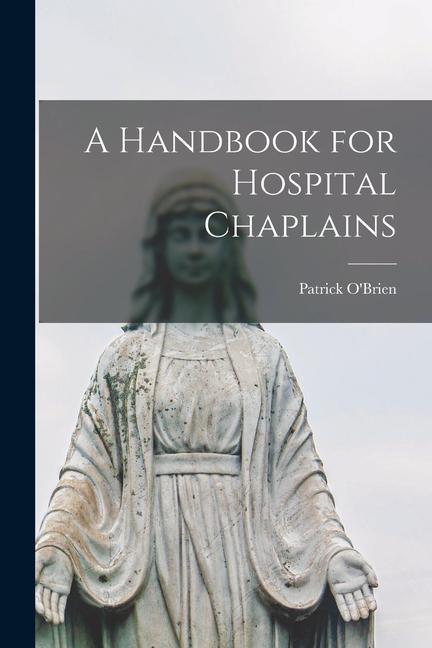 A Handbook for Hospital Chaplains