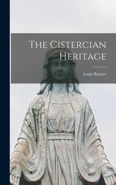 The Cistercian Heritage