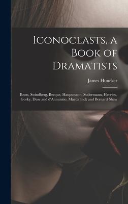 Iconoclasts, a Book of Dramatists