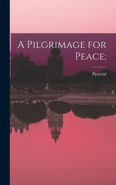 A Pilgrimage for Peace;