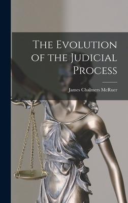 The Evolution of the Judicial Process