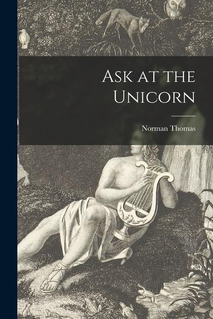 Ask at the Unicorn