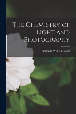 The Chemistry of Light and Photography