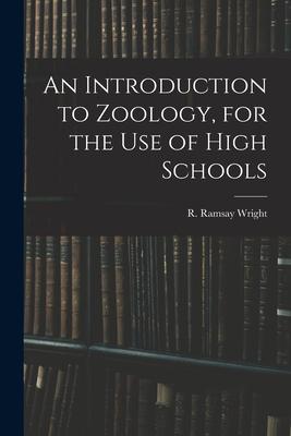 An Introduction to Zoology, for the Use of High Schools