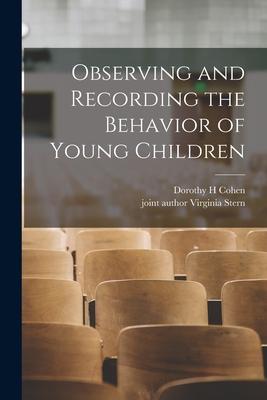 Observing and Recording the Behavior of Young Children