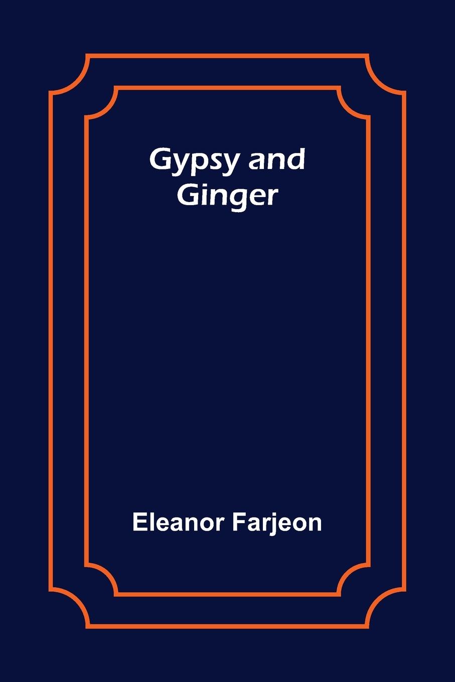 Gypsy and Ginger