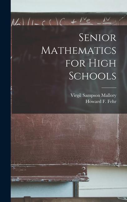 Senior Mathematics for High Schools