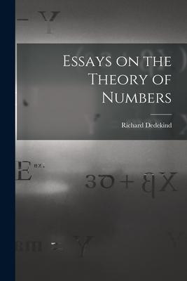 Essays on the Theory of Numbers