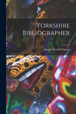 Yorkshire Bibliographer; 1