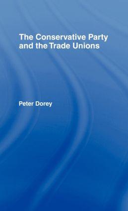 The Conservative Party and the Trade Unions