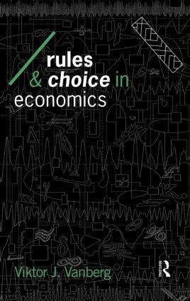 Rules and Choice in Economics