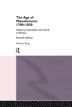 The Age of Manufactures, 1700-1820