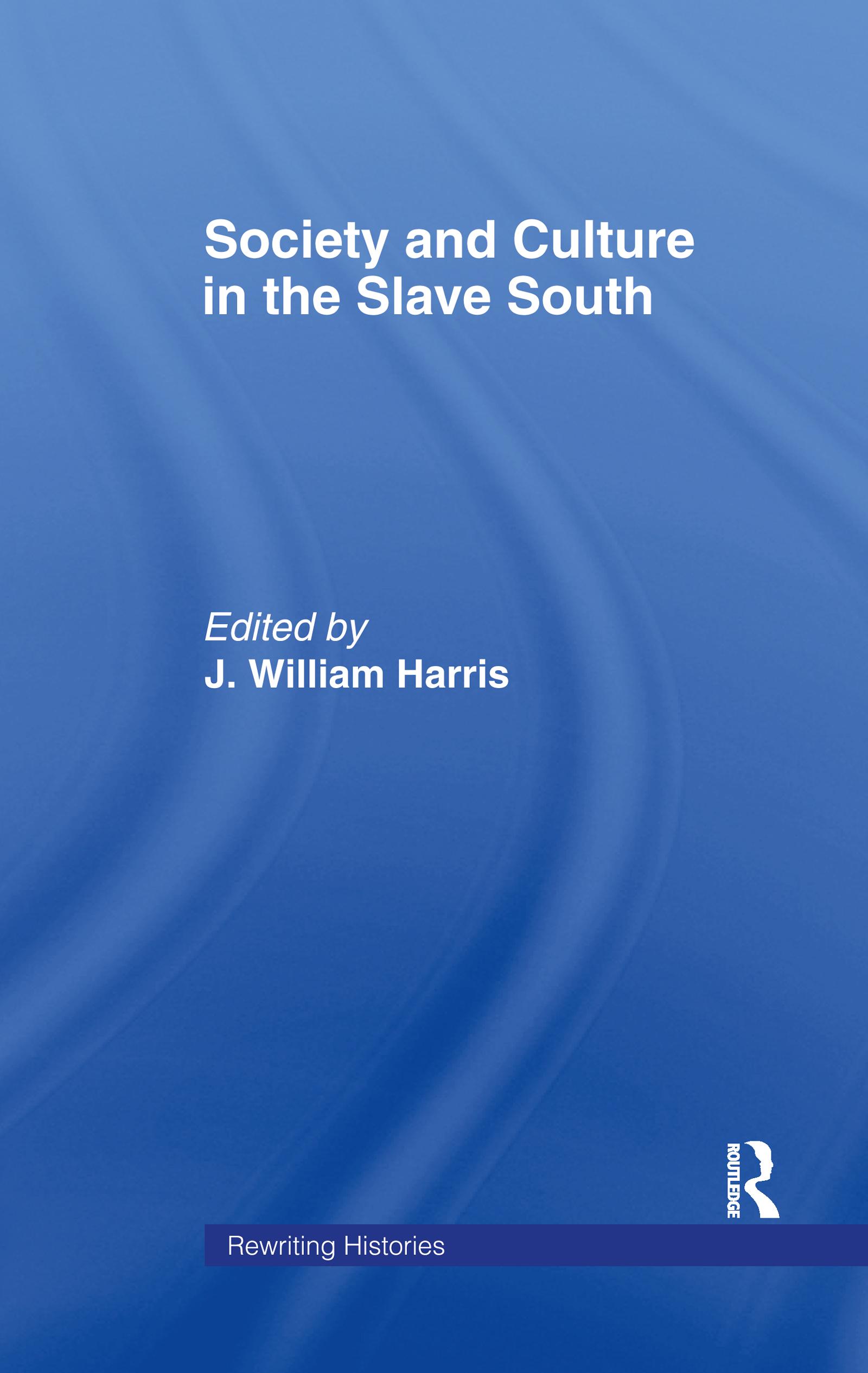 Society and Culture in the Slave South