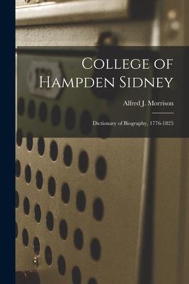 College of Hampden Sidney; Dictionary of Biography, 1776-1825