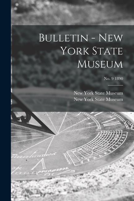 Bulletin - New York State Museum; no. 9 1890