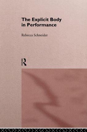 The Explicit Body in Performance