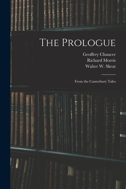 The Prologue: From the Canterbury Tales