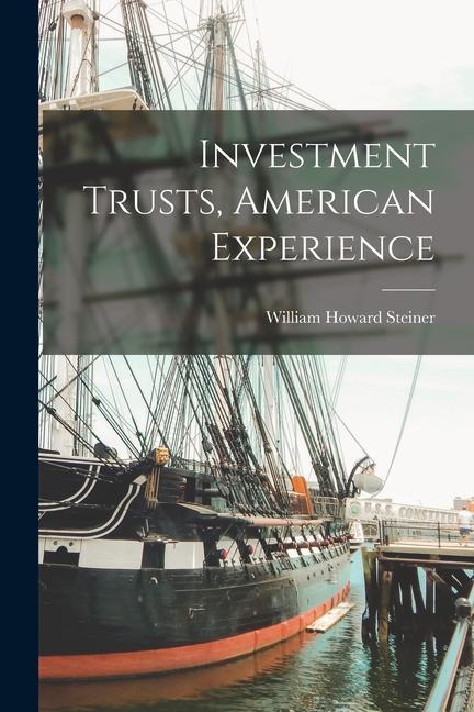 Investment Trusts, American Experience