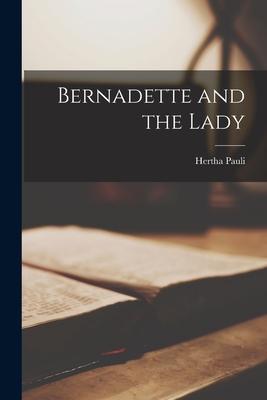 Bernadette and the Lady