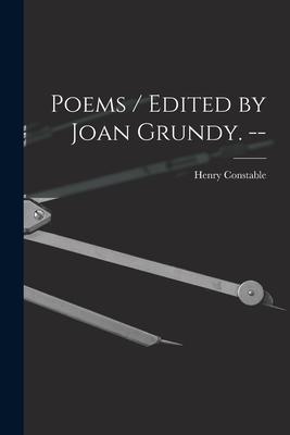 Poems / Edited by Joan Grundy. --