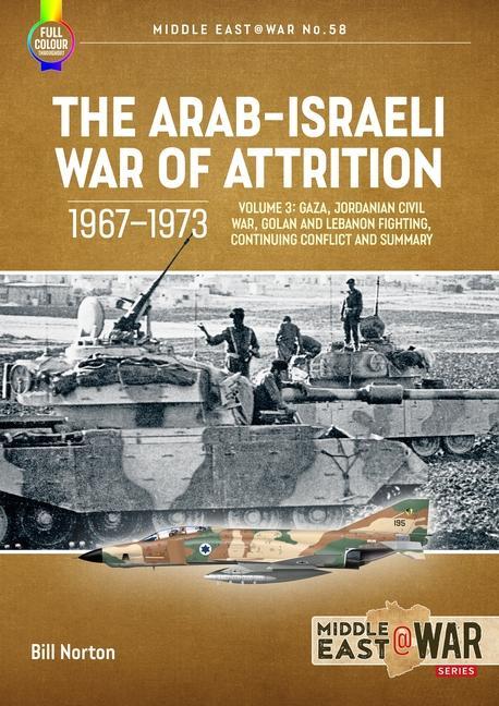 The Arab-Israeli War of Attrition, 1967-1973: Volume 3