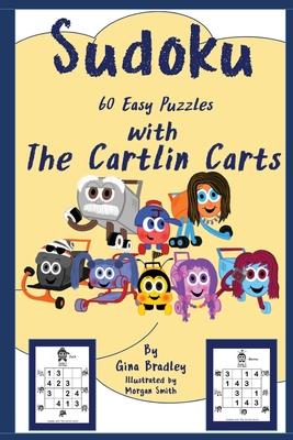 Sudoku with The Cartlin Carts: 60 Easy Puzzles