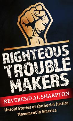 Righteous Troublemakers