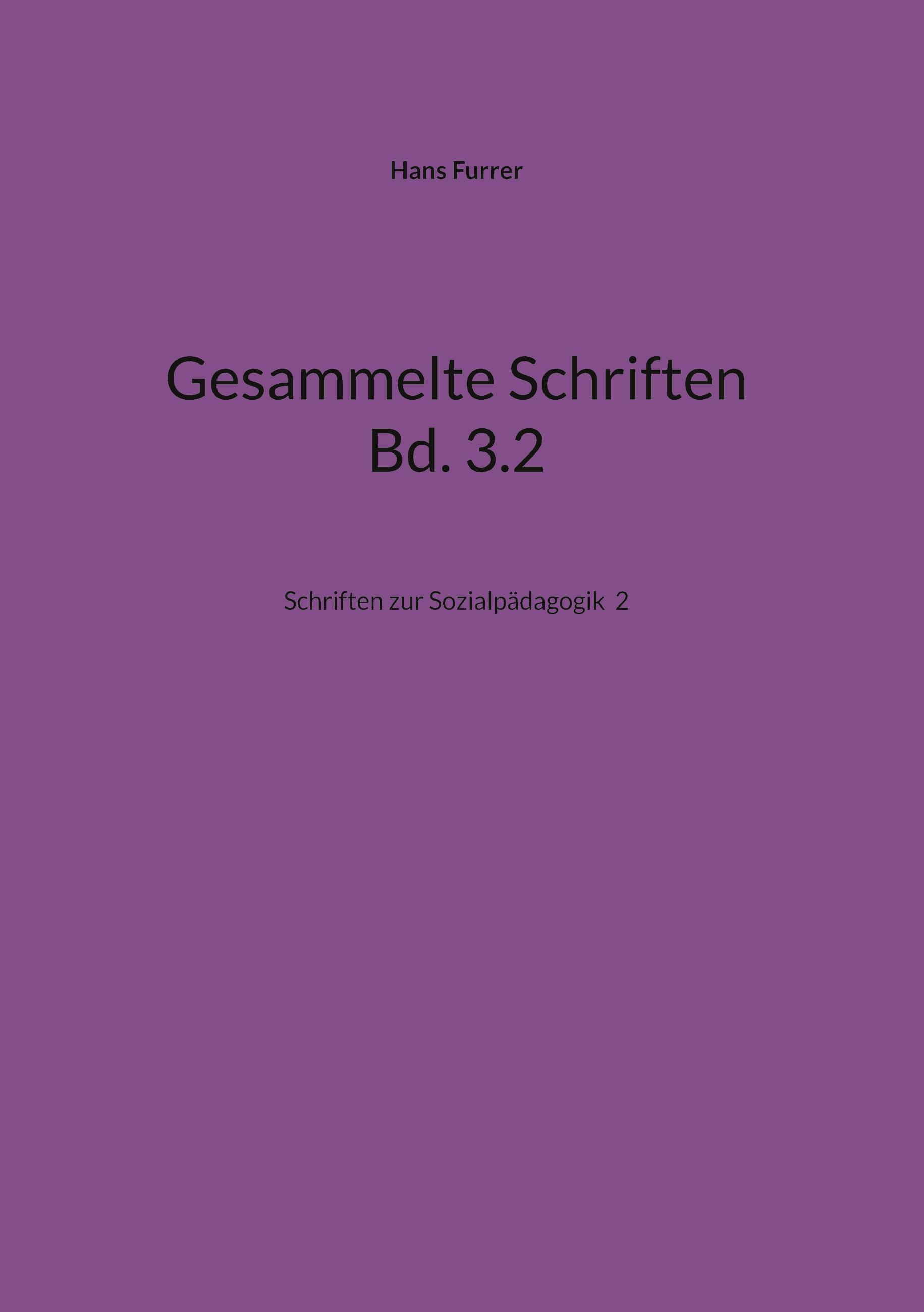 Gesammelte Schriften Bd. 3.2