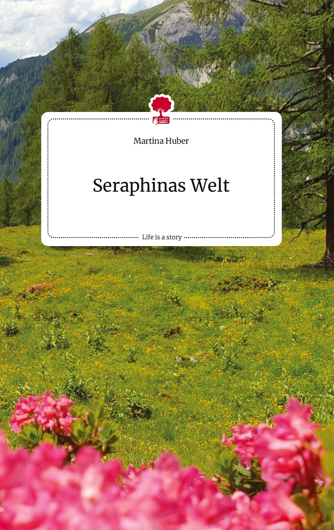 Seraphinas Welt. Life is a Story - story.one