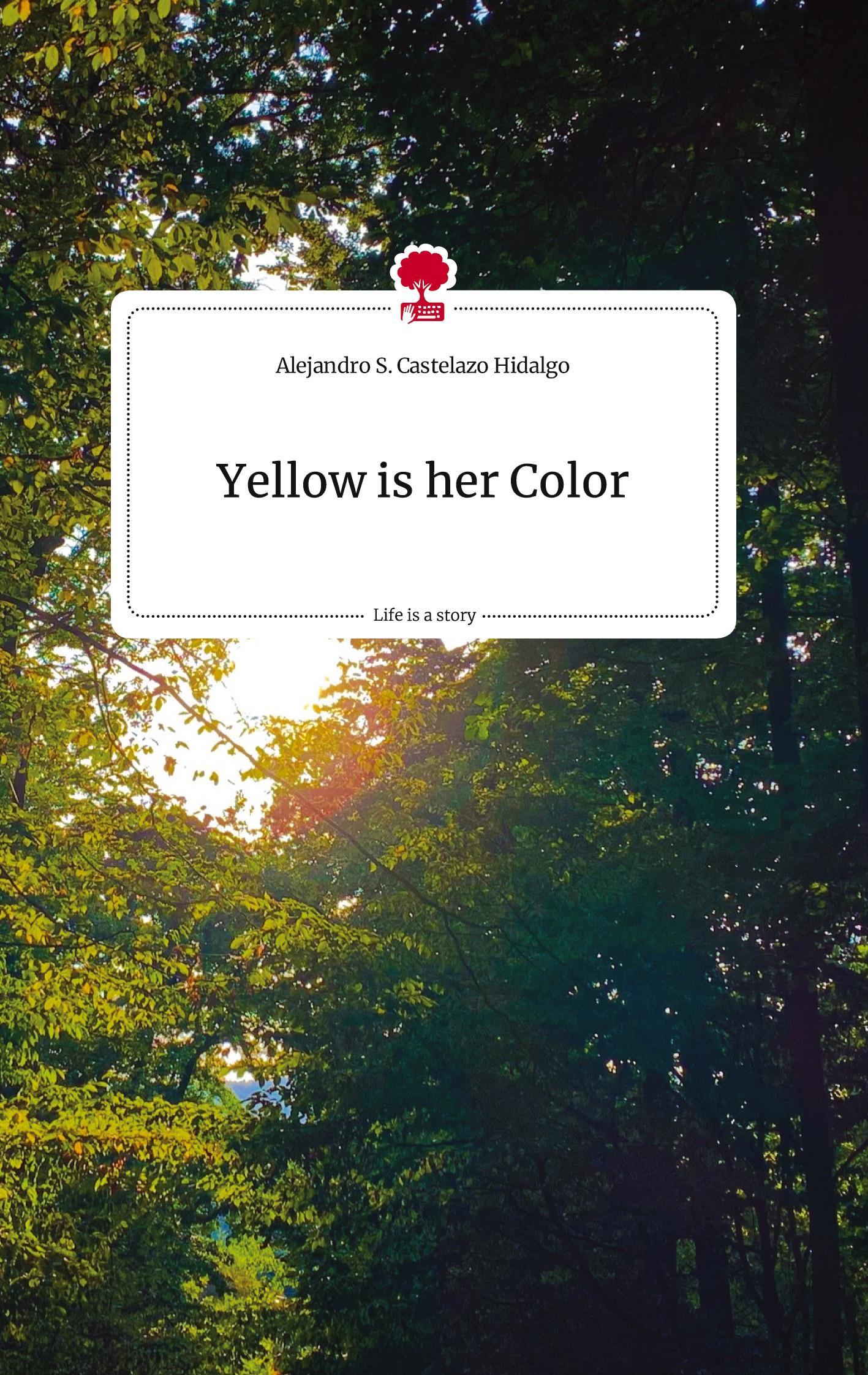 Yellow is her Color. Life is a Story - story.one