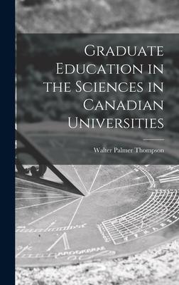 Graduate Education in the Sciences in Canadian Universities