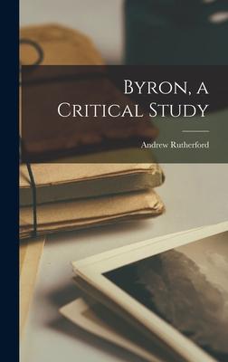 Byron, a Critical Study