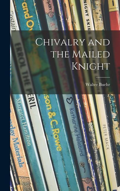 Chivalry and the Mailed Knight