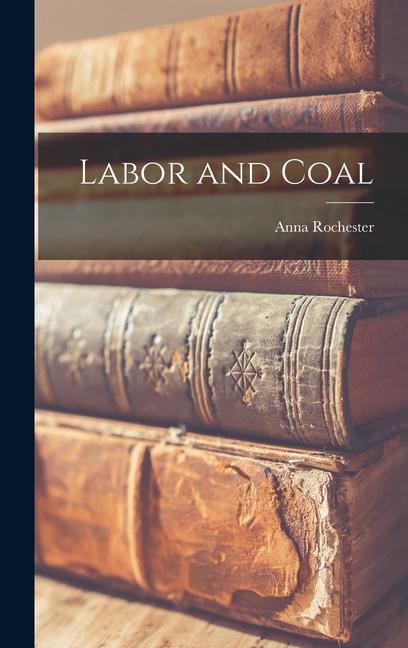 Labor and Coal