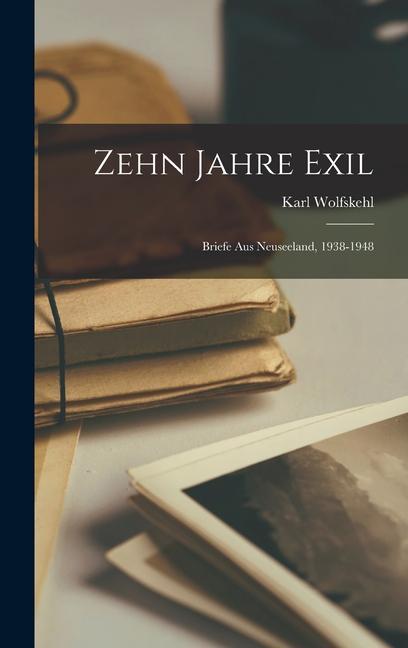 Zehn Jahre Exil