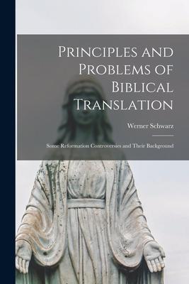 Principles and Problems of Biblical Translation