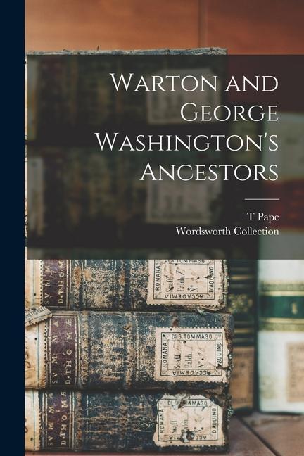 Warton and George Washington's Ancestors