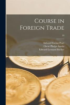 Course in Foreign Trade; 10