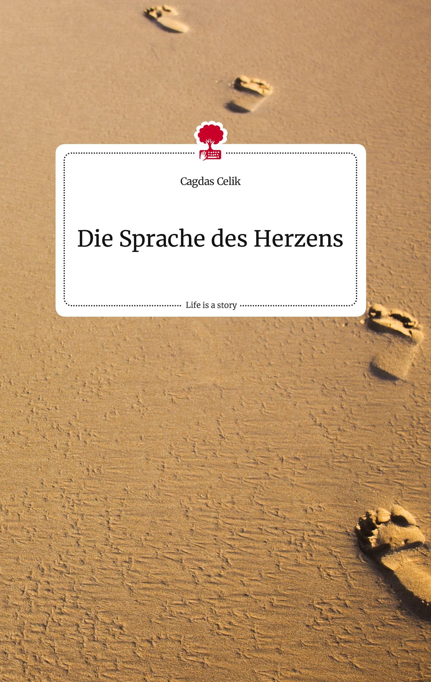 Die Sprache des Herzens. Life is a Story - story.one