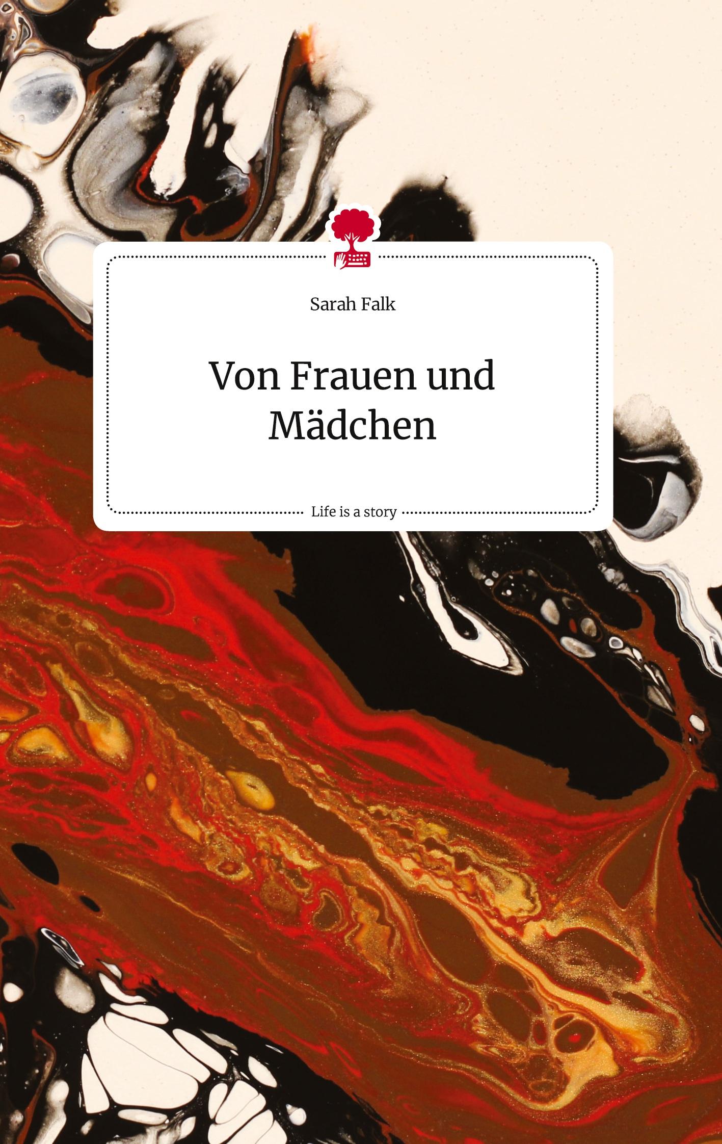 Von Frauen und Mädchen. Life is a Story - story.one