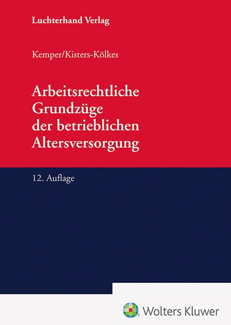 Arbeitsrechtliche Grundzüge der betrieblichen Altersversorgung