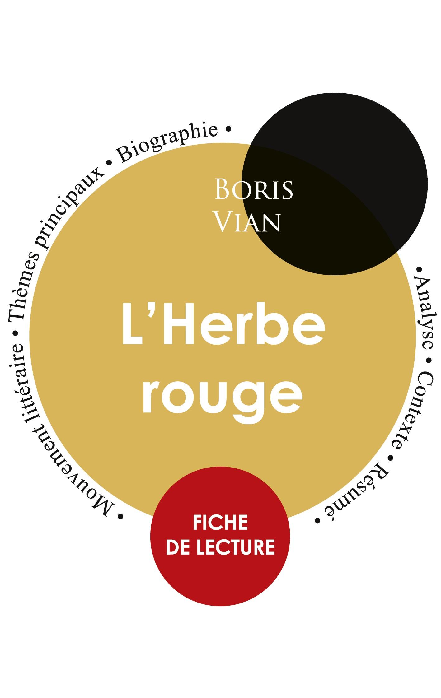 Fiche de lecture L'Herbe rouge de Boris Vian (Étude intégrale)