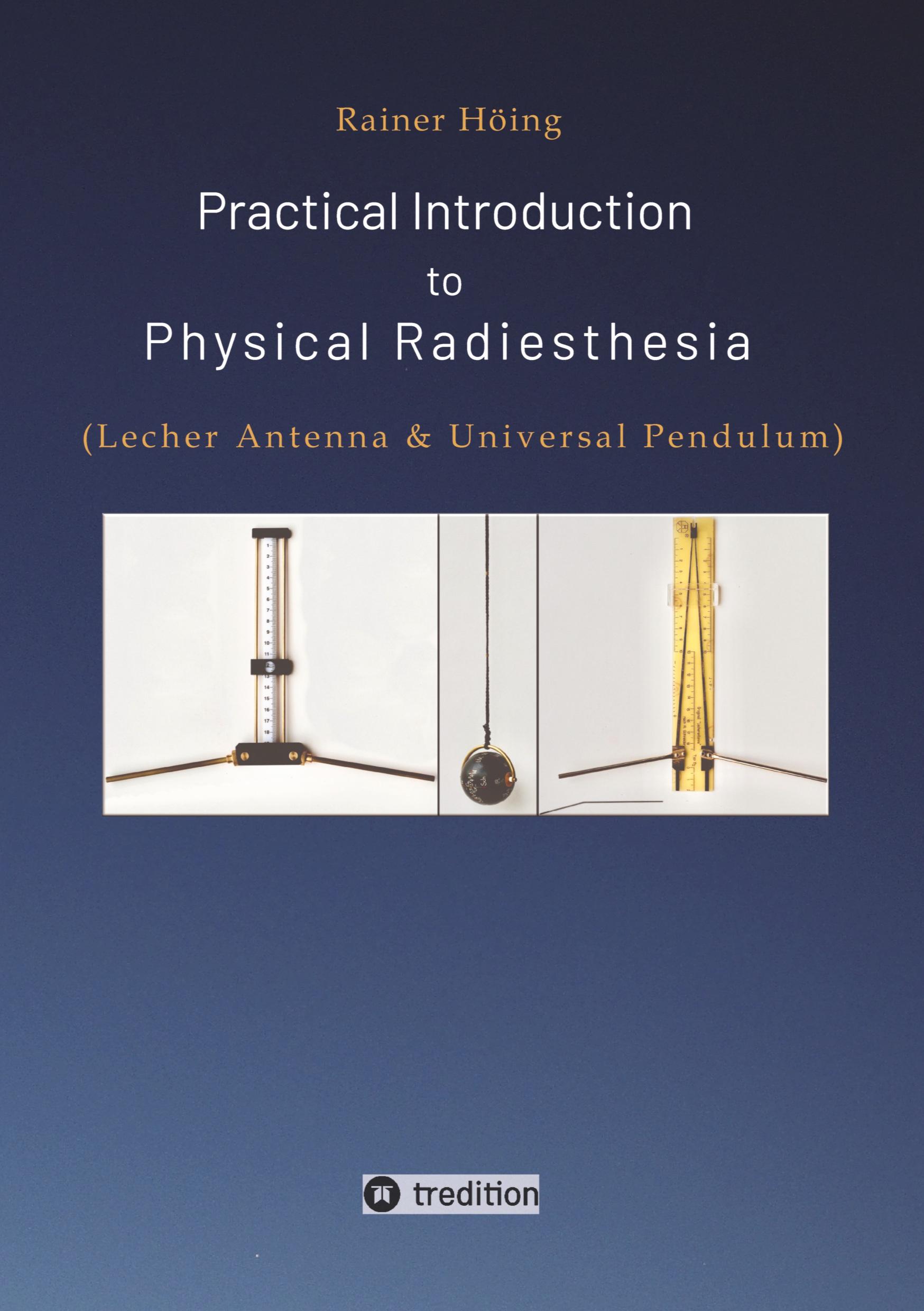 Practical Introduction to Physical Radiesthesia