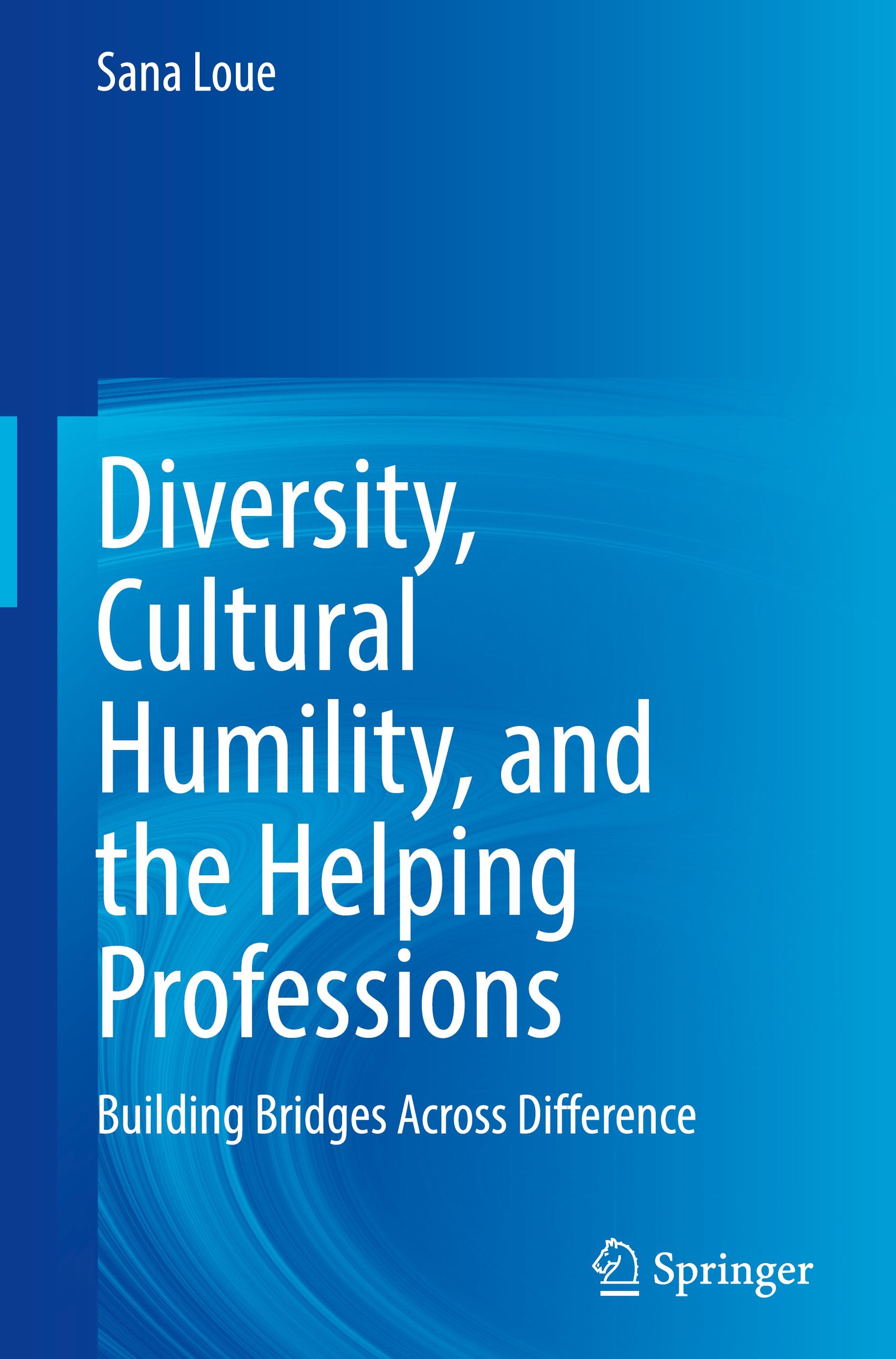 Diversity, Cultural Humility, and the Helping Professions