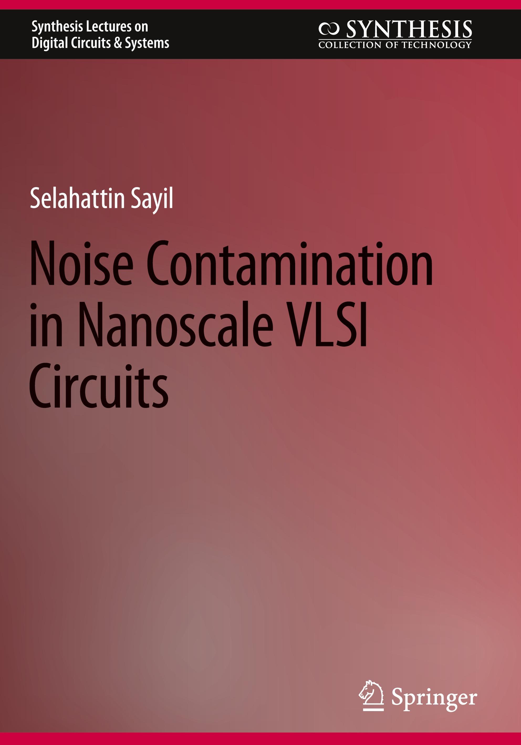 Noise Contamination in Nanoscale VLSI Circuits